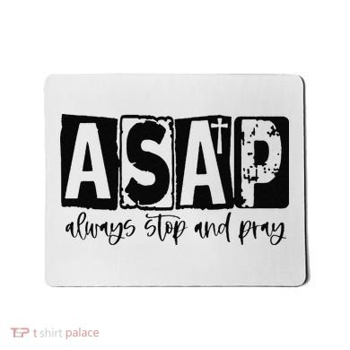 Christian for  ASAP Always Stop and Pray Mousepad