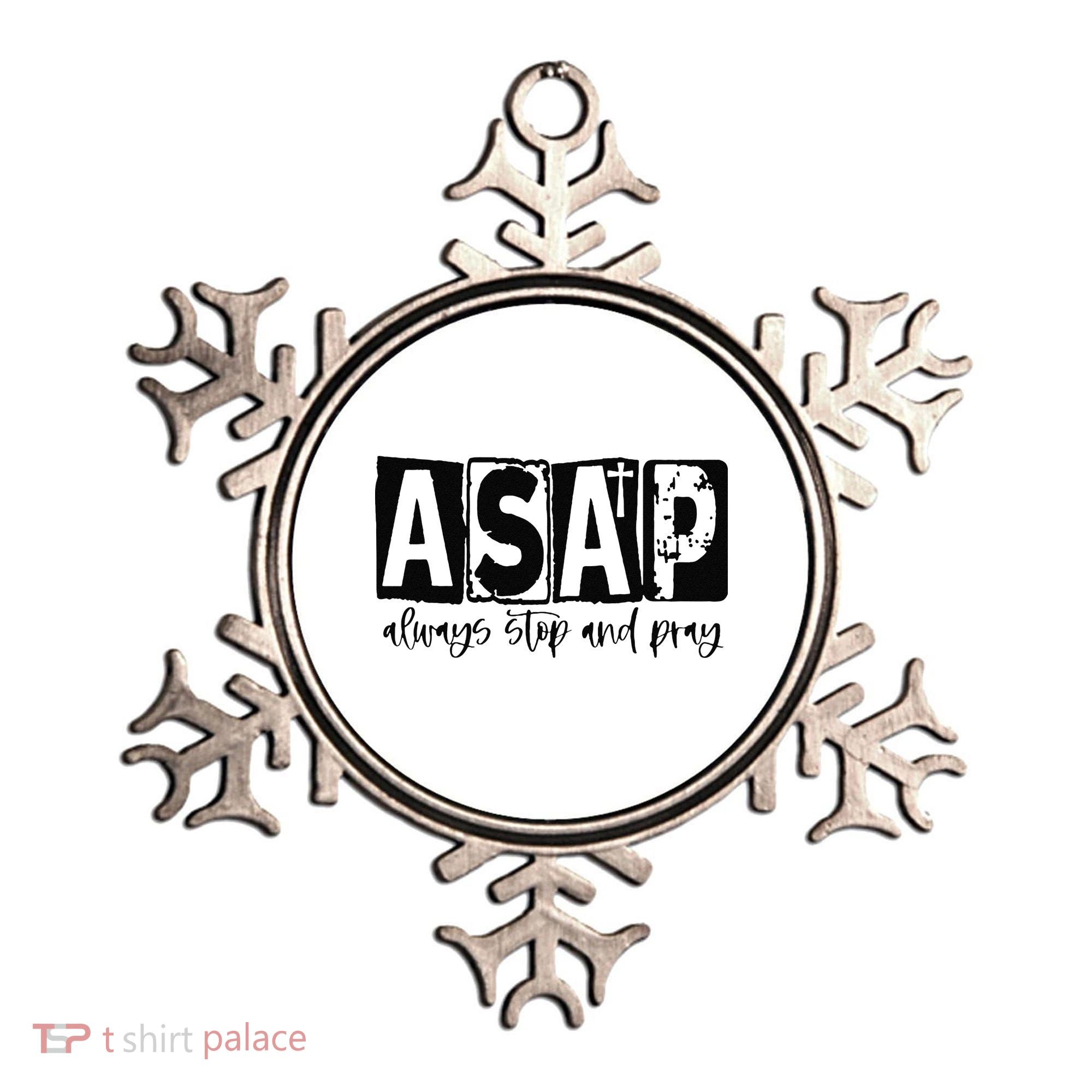 Christian for  ASAP Always Stop and Pray Ornament