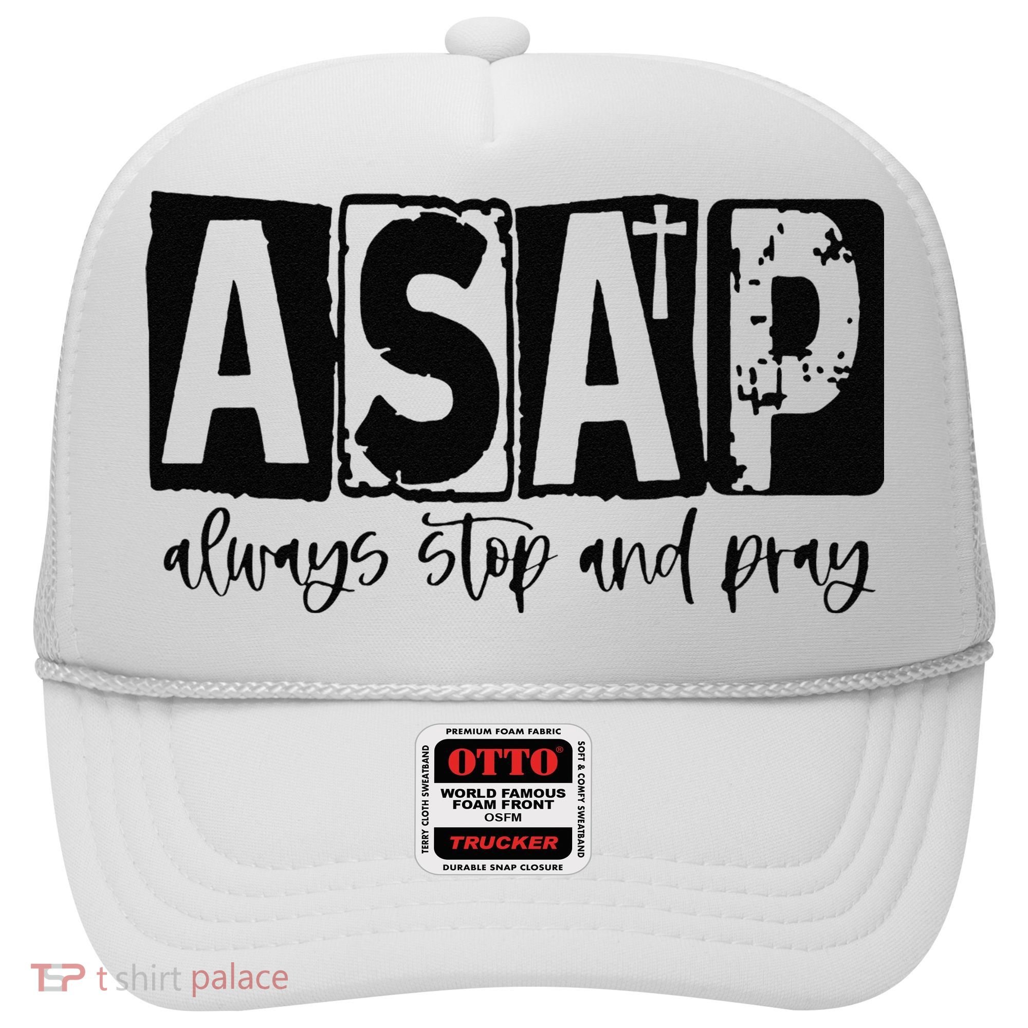 Christian for  ASAP Always Stop and Pray Hat
