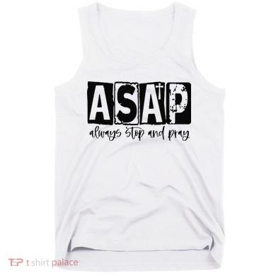 Christian for  ASAP Always Stop and Pray Tank Top