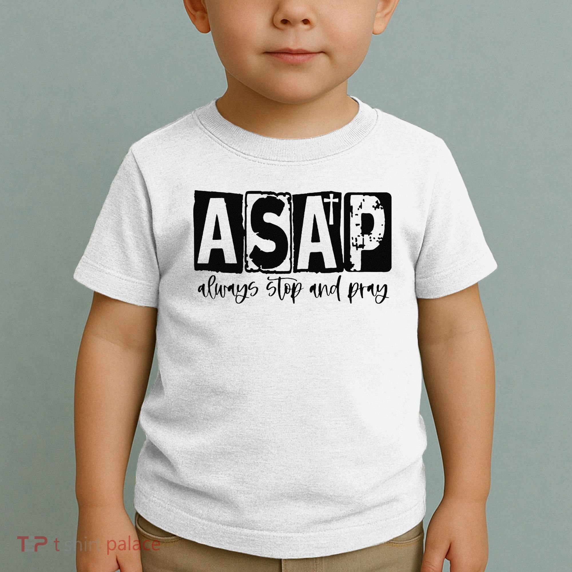 Christian for  ASAP Always Stop and Pray Toddler T-Shirt