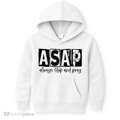 Christian for  ASAP Always Stop and Pray Kids Hoodie