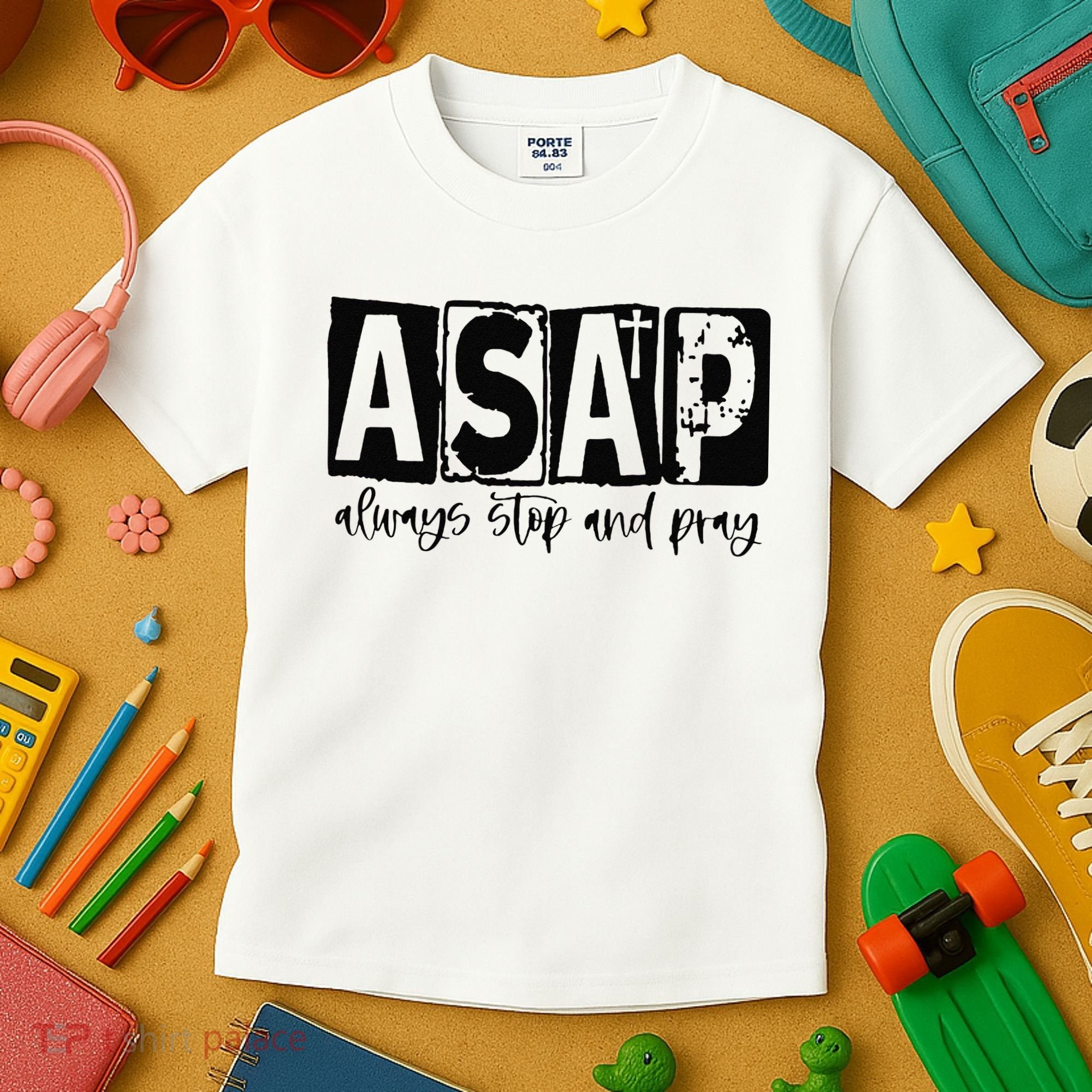 Christian for  ASAP Always Stop and Pray Kids T-Shirt