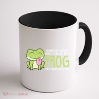 Cute Frog Always Be Yourself Unless You Can Be A Frog Coffee Mug thumb 1