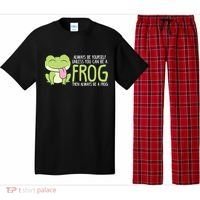 Cute Frog Always Be Yourself Unless You Can Be A Frog Pajama Set thumb 0