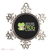 Cute Frog Always Be Yourself Unless You Can Be A Frog Ornament thumb 0