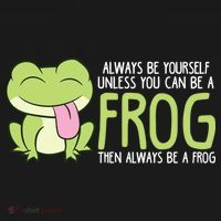Cute Frog Always Be Yourself Unless You Can Be A Frog Ornament thumb 1