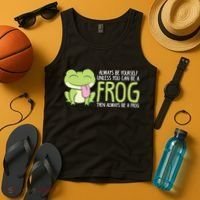 Cute Frog Always Be Yourself Unless You Can Be A Frog Tank Top thumb 4
