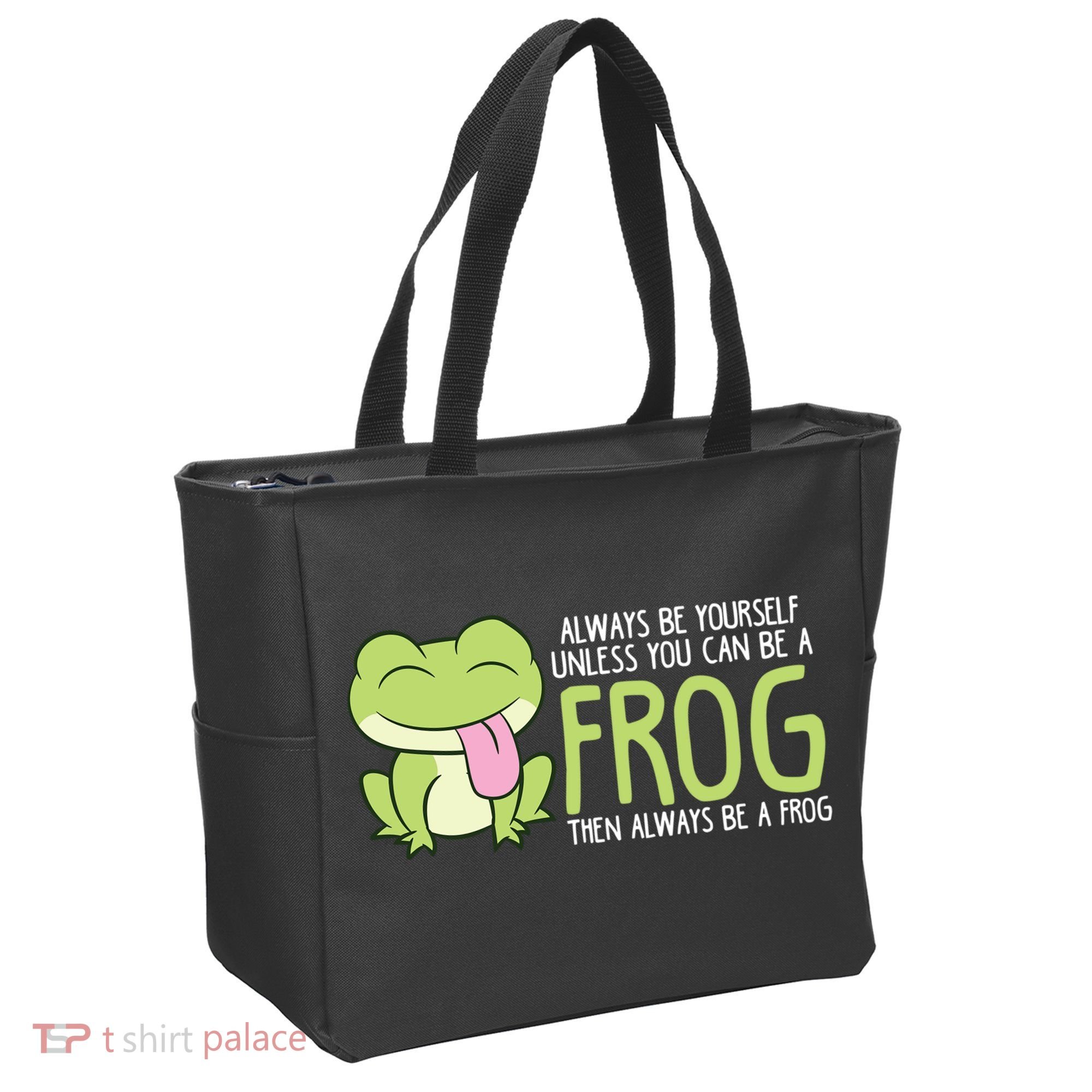 Cute Frog Always Be Yourself Unless You Can Be A Frog Tote Bag