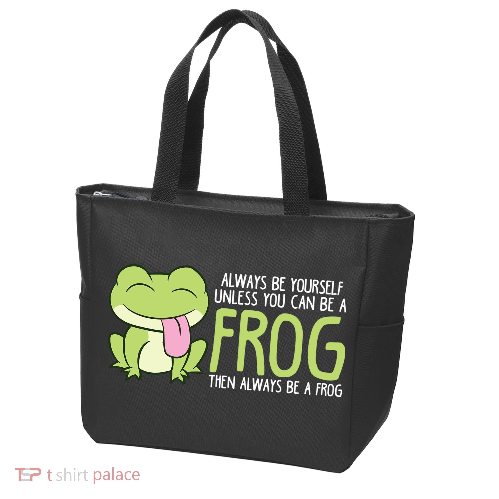 Cute Frog Always Be Yourself Unless You Can Be A Frog Tote Bag