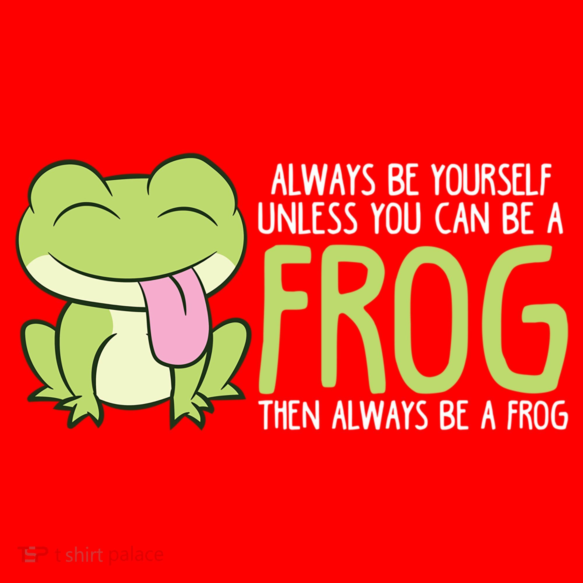 Cute Frog Always Be Yourself Unless You Can Be A Frog Santa Hat