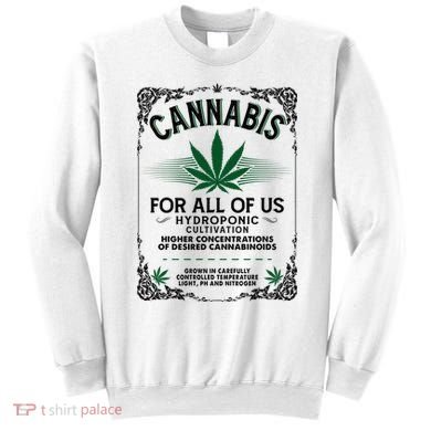 Cannabis For All Of Us Sweatshirt