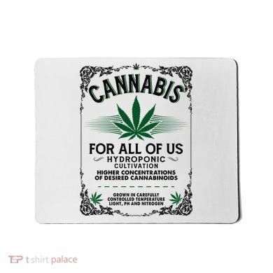 Cannabis For All Of Us Mousepad