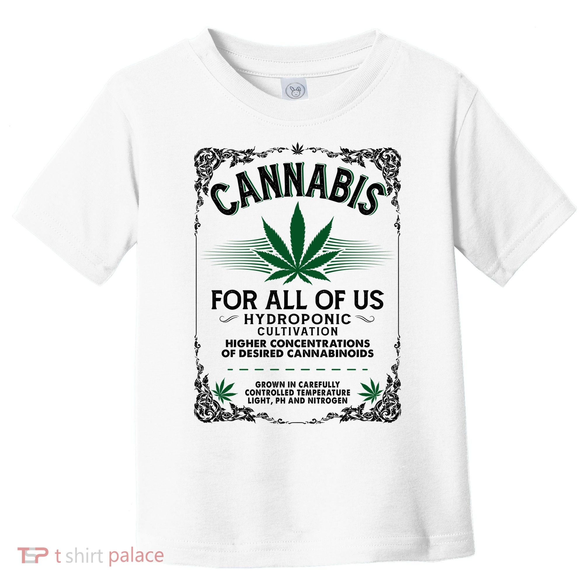 Cannabis For All Of Us Toddler T-Shirt