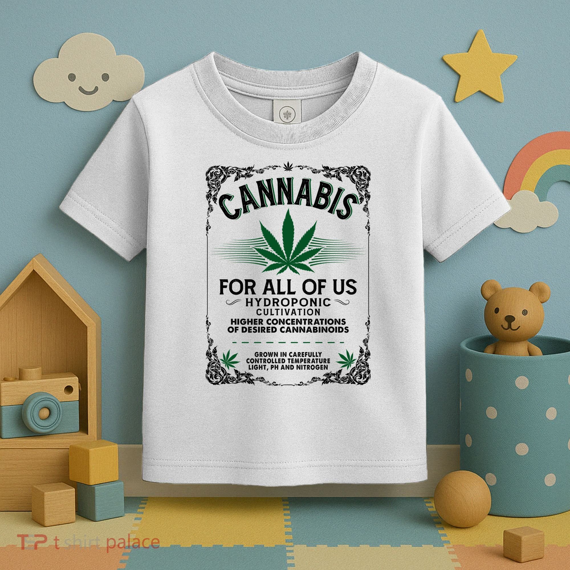 Cannabis For All Of Us Toddler T-Shirt