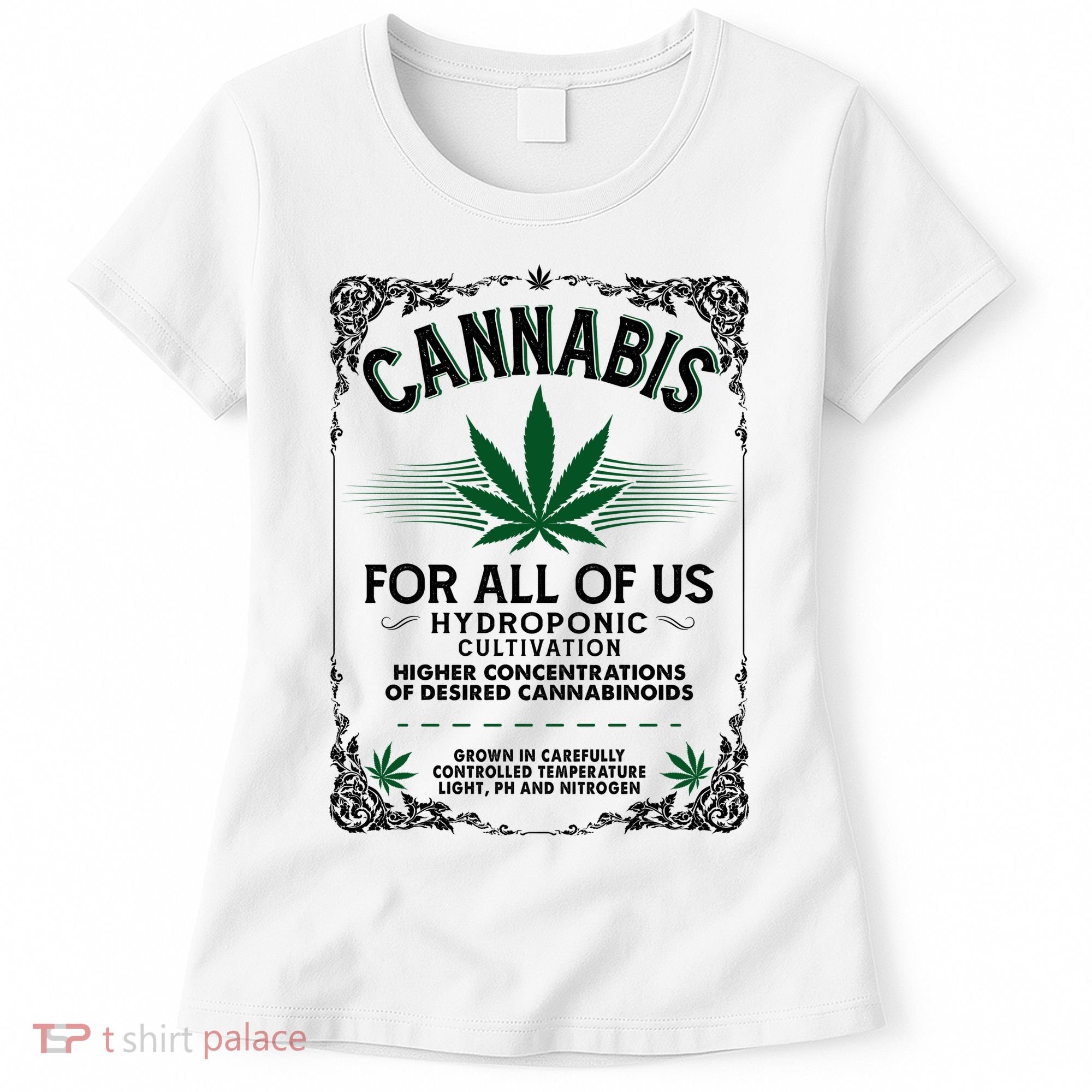 Cannabis For All Of Us Women's T-Shirt