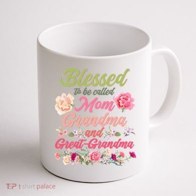Cute Flower Blessed To Be Called Mom Grandma And Great Grandma Coffee Mug back