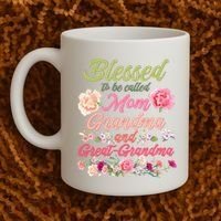 Cute Flower Blessed To Be Called Mom Grandma And Great Grandma Coffee Mug thumb 2