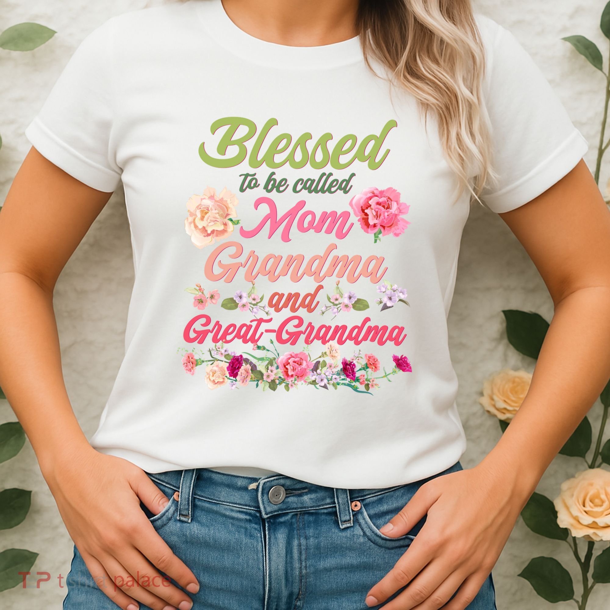 Cute Flower Blessed To Be Called Mom Grandma And Great Grandma Women's T-Shirt