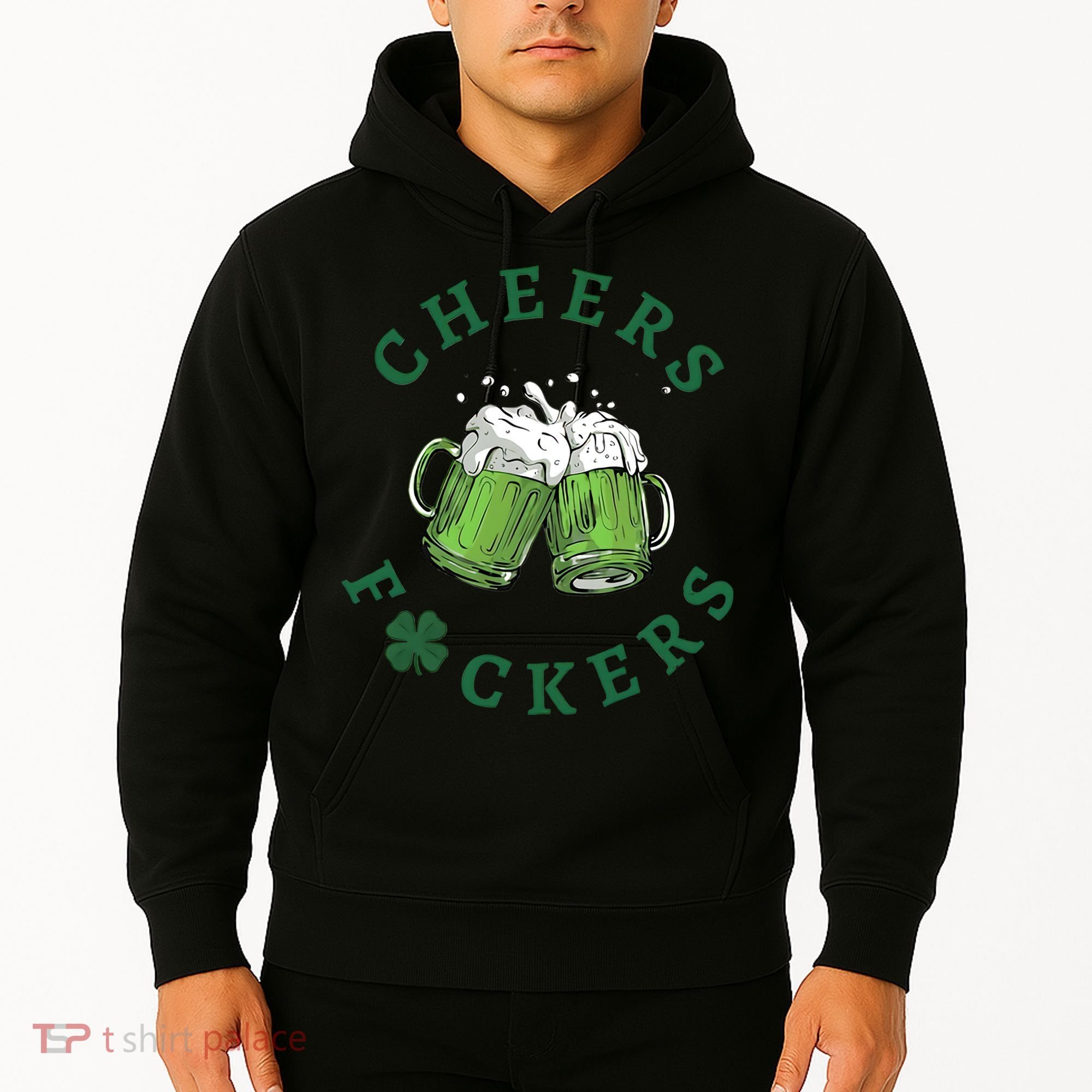 Cheers Fucker Beer Lover Drinking Team Saint Patrick's Day Matching Group Hoodie
