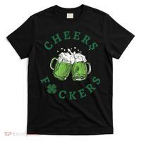Cheers Fucker Beer Lover Drinking Team Saint Patrick's Day Matching Group T-Shirt thumb 0