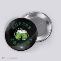 Cheers Fucker Beer Lover Drinking Team Saint Patrick's Day Matching Group Button thumb 0