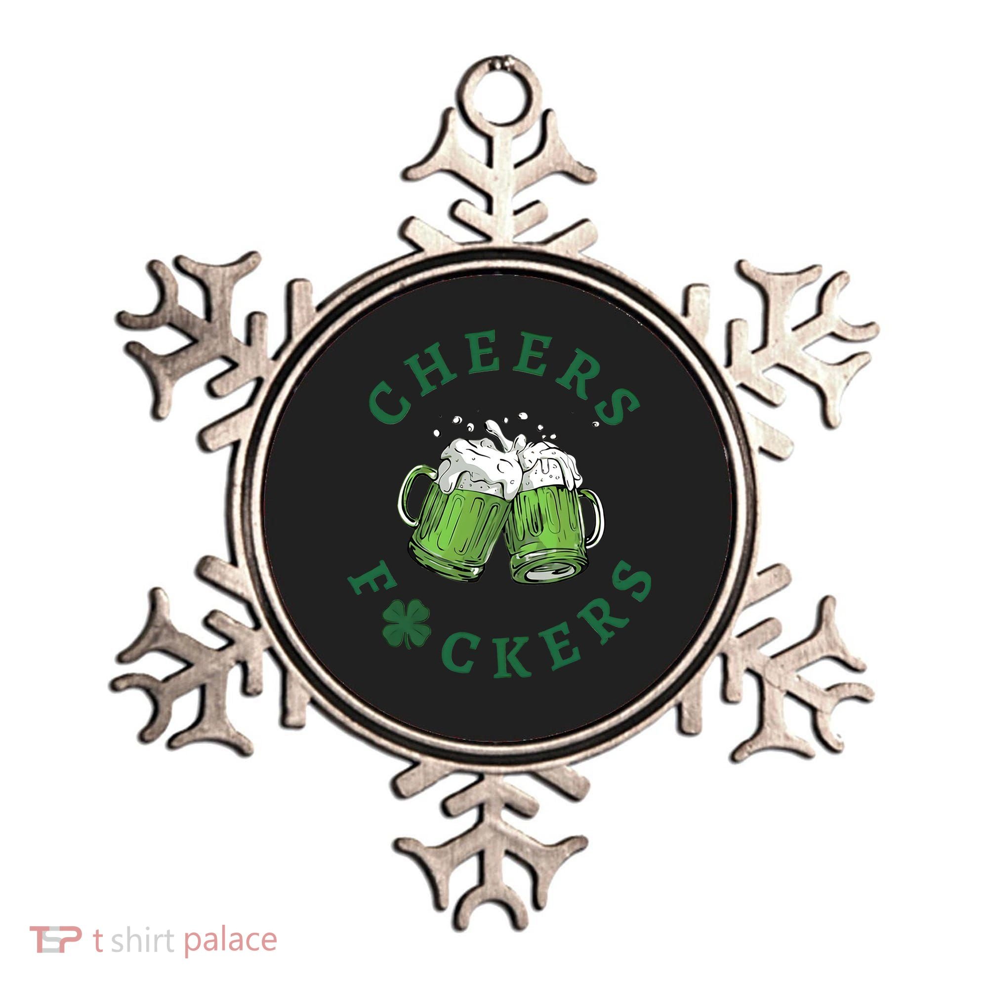 Cheers Fucker Beer Lover Drinking Team Saint Patrick's Day Matching Group Ornament
