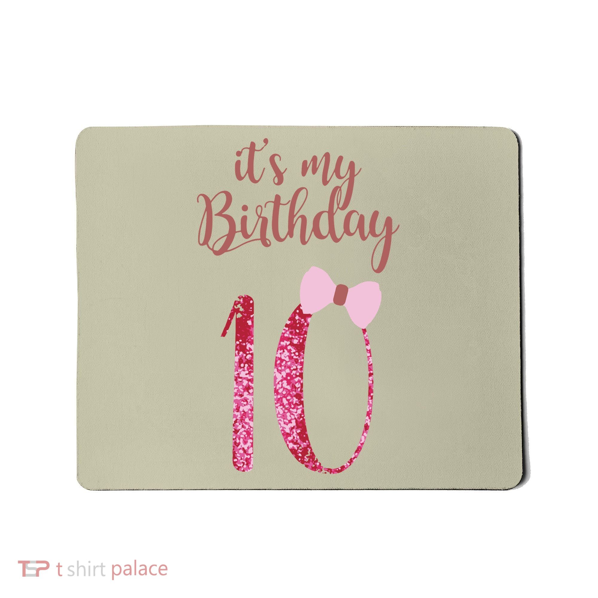 Cute Funny Birthday Girl Cute It's My 10th Birthday 10 Years Old Mousepad