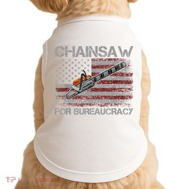 Chainsaw For Bureaucracy American Flag Chainsaw Doggie Tank