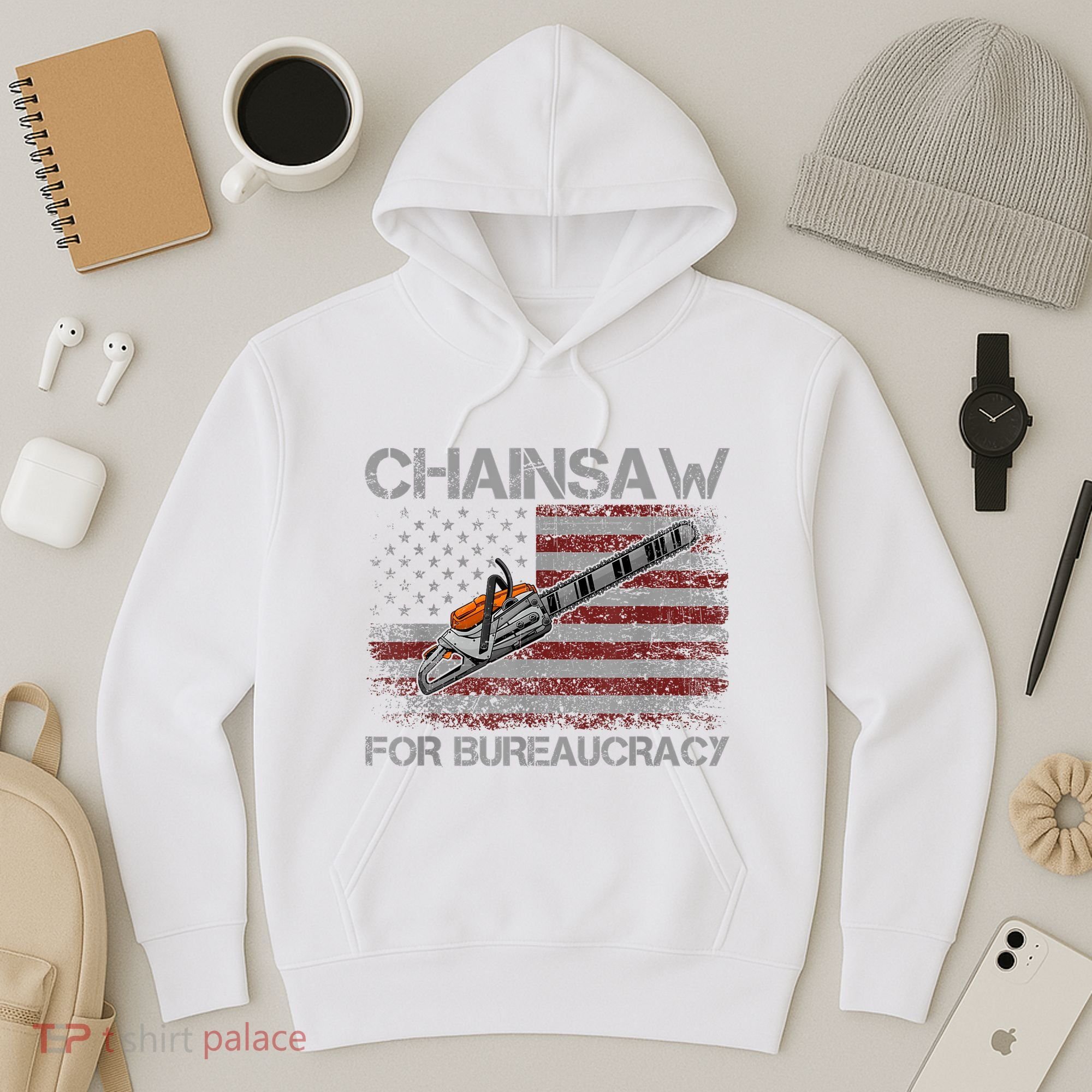 Chainsaw For Bureaucracy American Flag Chainsaw Hoodie