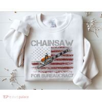 Chainsaw For Bureaucracy American Flag Chainsaw Sweatshirt thumb 2
