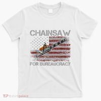 Chainsaw For Bureaucracy American Flag Chainsaw T-Shirt thumb 0