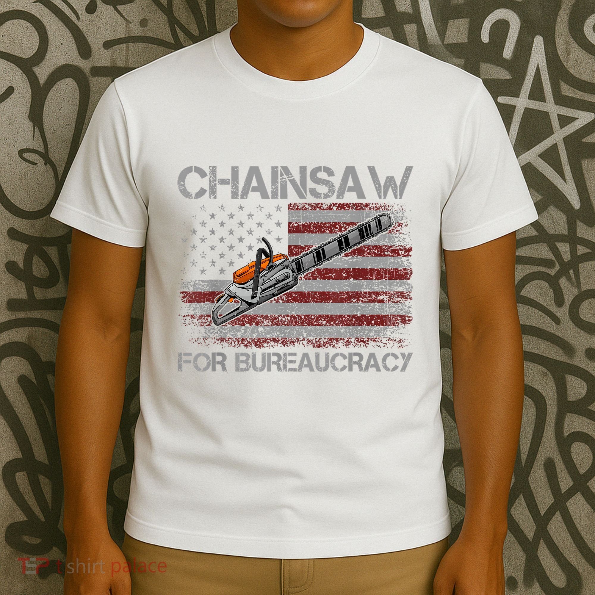 Chainsaw For Bureaucracy American Flag Chainsaw T-Shirt