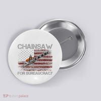 Chainsaw For Bureaucracy American Flag Chainsaw Button thumb 0