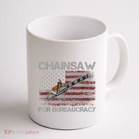 Chainsaw For Bureaucracy American Flag Chainsaw Coffee Mug thumb 1