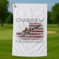 Chainsaw For Bureaucracy American Flag Chainsaw Golf Towel thumb 1