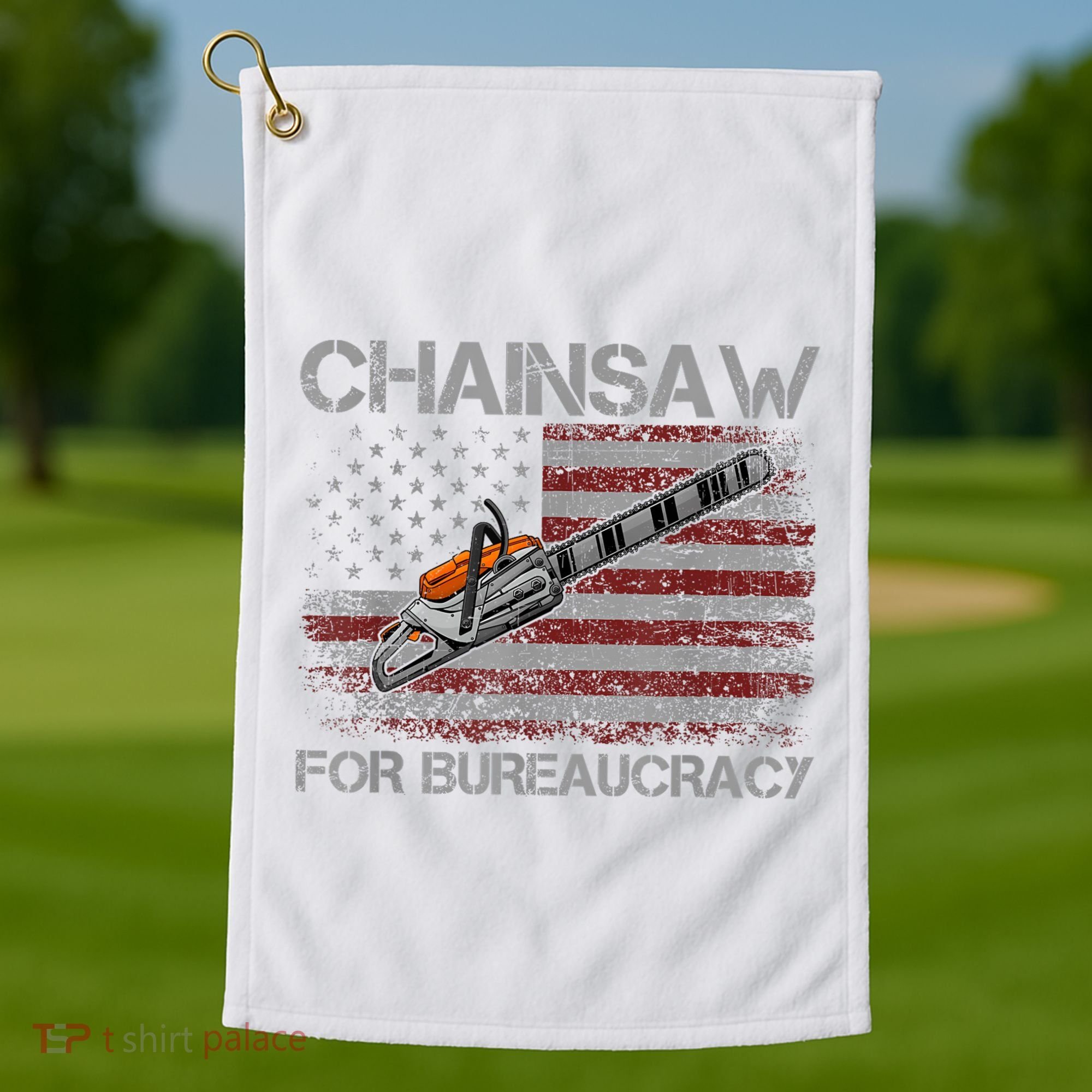 Chainsaw For Bureaucracy American Flag Chainsaw Golf Towel
