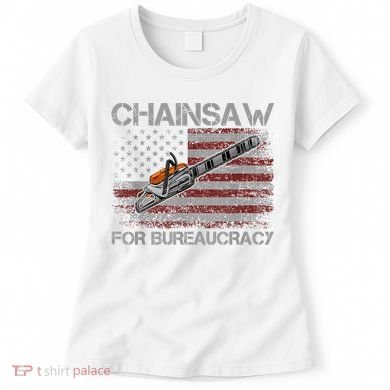 Chainsaw For Bureaucracy American Flag Chainsaw Women's T-Shirt