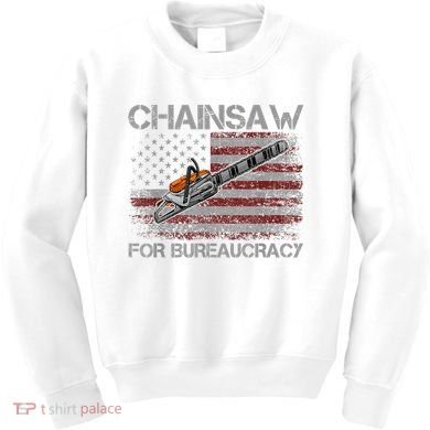 Chainsaw For Bureaucracy American Flag Chainsaw Kids Sweatshirt