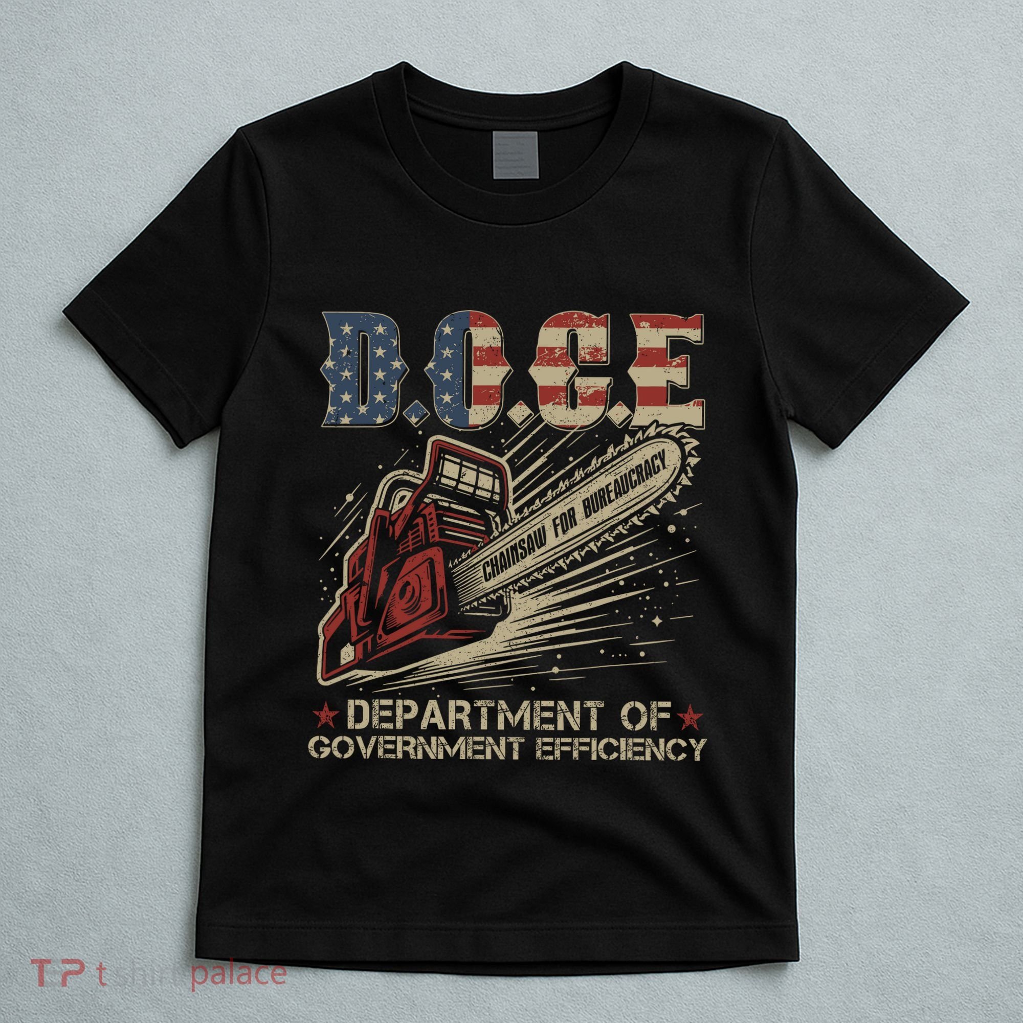 Chainsaw For Bureaucracy Funny D.O.G.E Doge Usa Flag T-Shirt