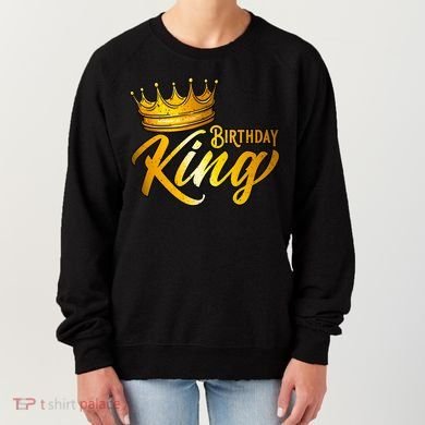 Cute Funny Birthday King Gift For S Birthday Gift Women's Sweatshirt