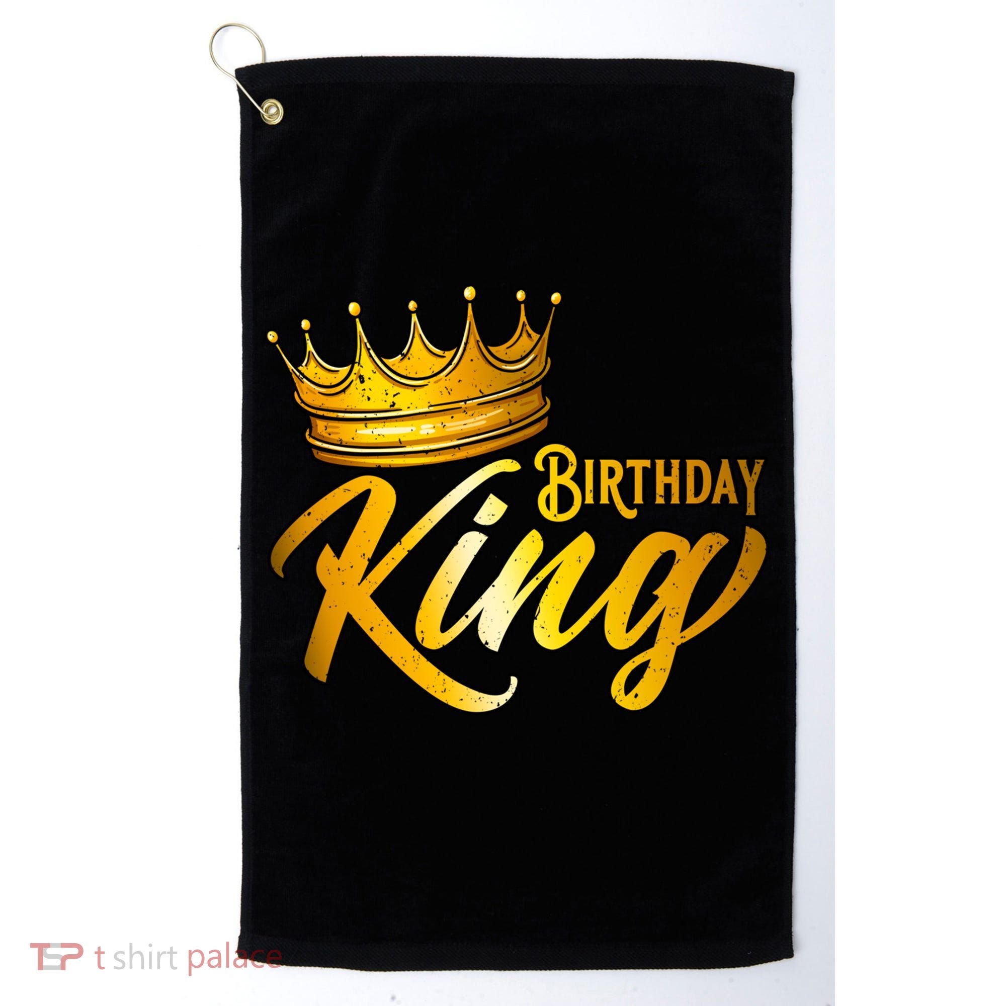 Cute Funny Birthday King Gift For S Birthday Gift Golf Towel