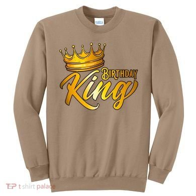 Cute Funny Birthday King Gift For S Birthday Gift Sweatshirt