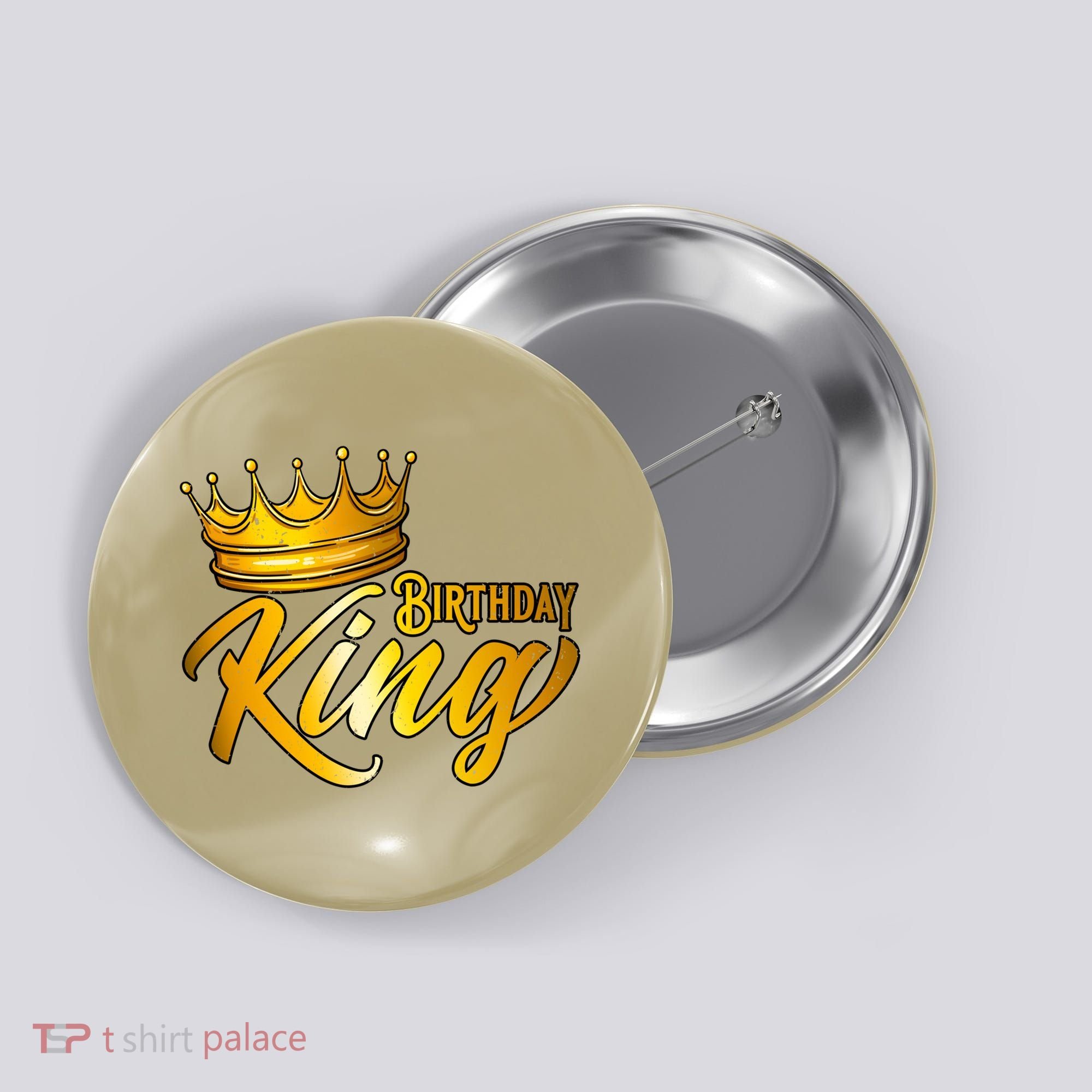 Cute Funny Birthday King Gift For S Birthday Gift Button