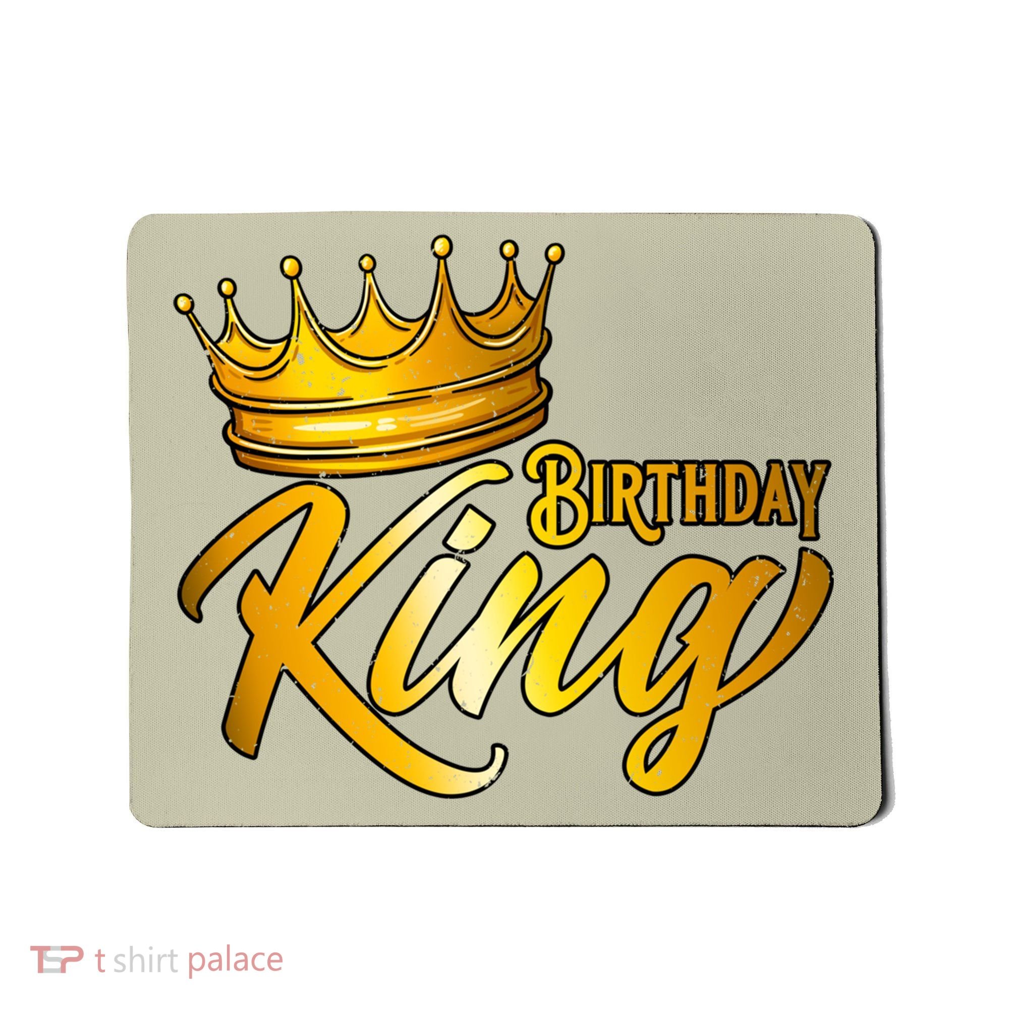 Cute Funny Birthday King Gift For S Birthday Gift Mousepad