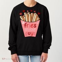 Cute Fries Before Guys Valentine's Day Gift Women's Sweatshirt thumb 0