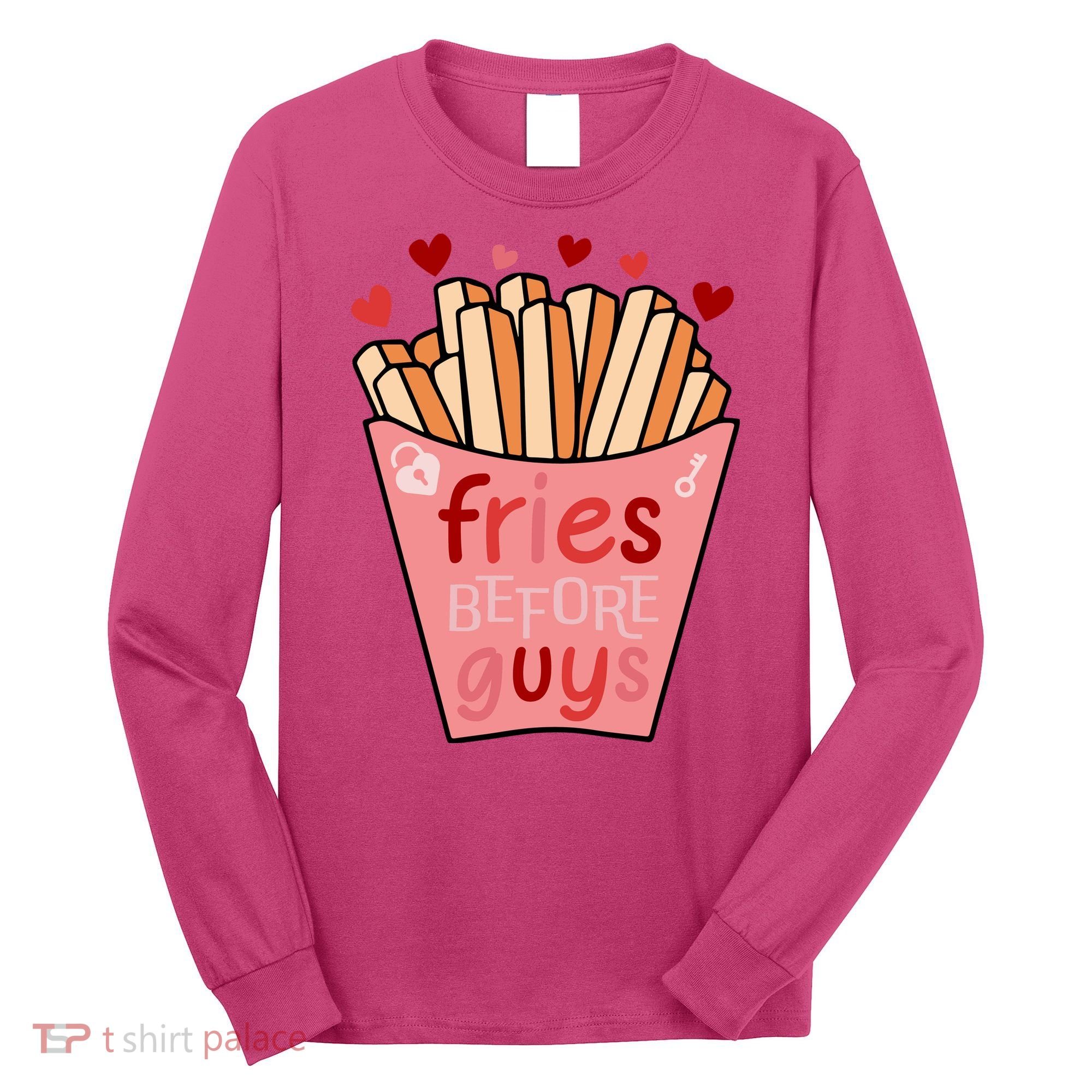Cute Fries Before Guys Valentine's Day Gift Long Sleeve Shirt