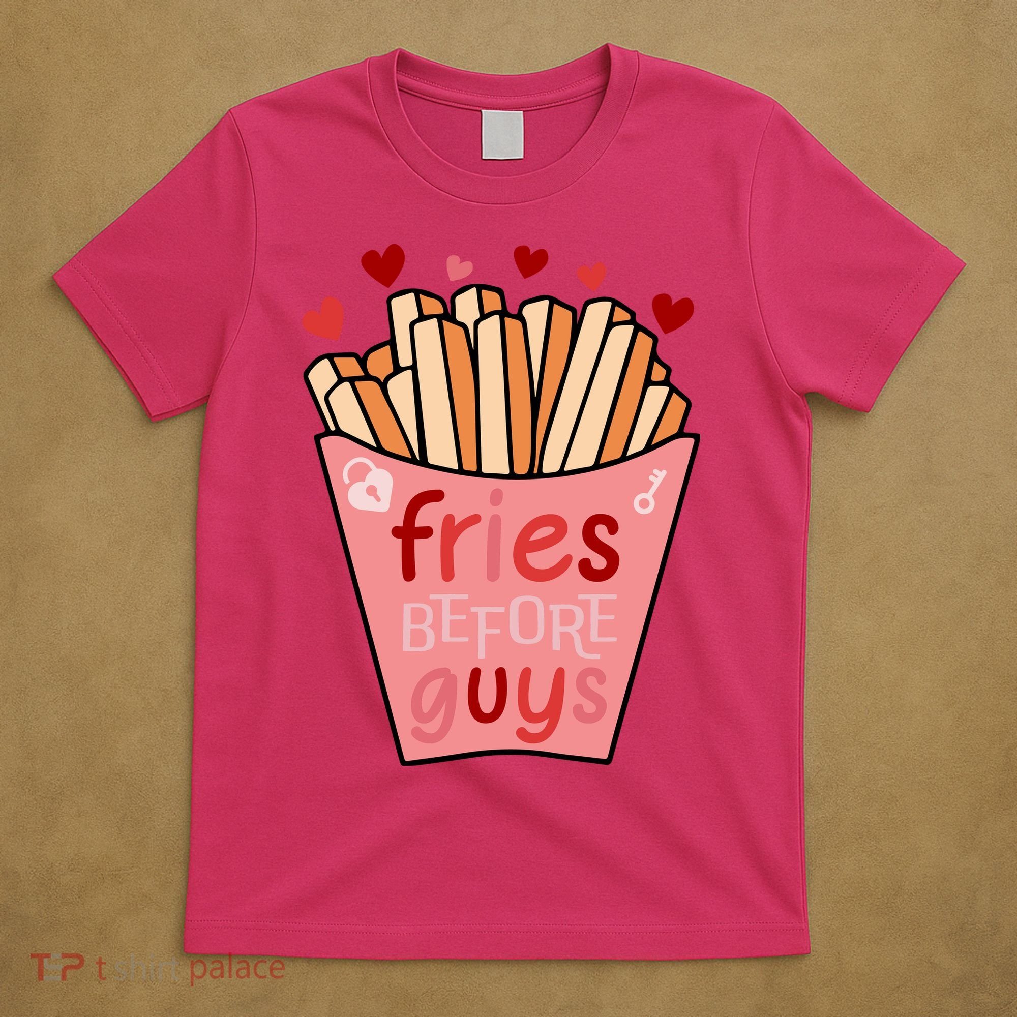 Cute Fries Before Guys Valentine's Day Gift T-Shirt