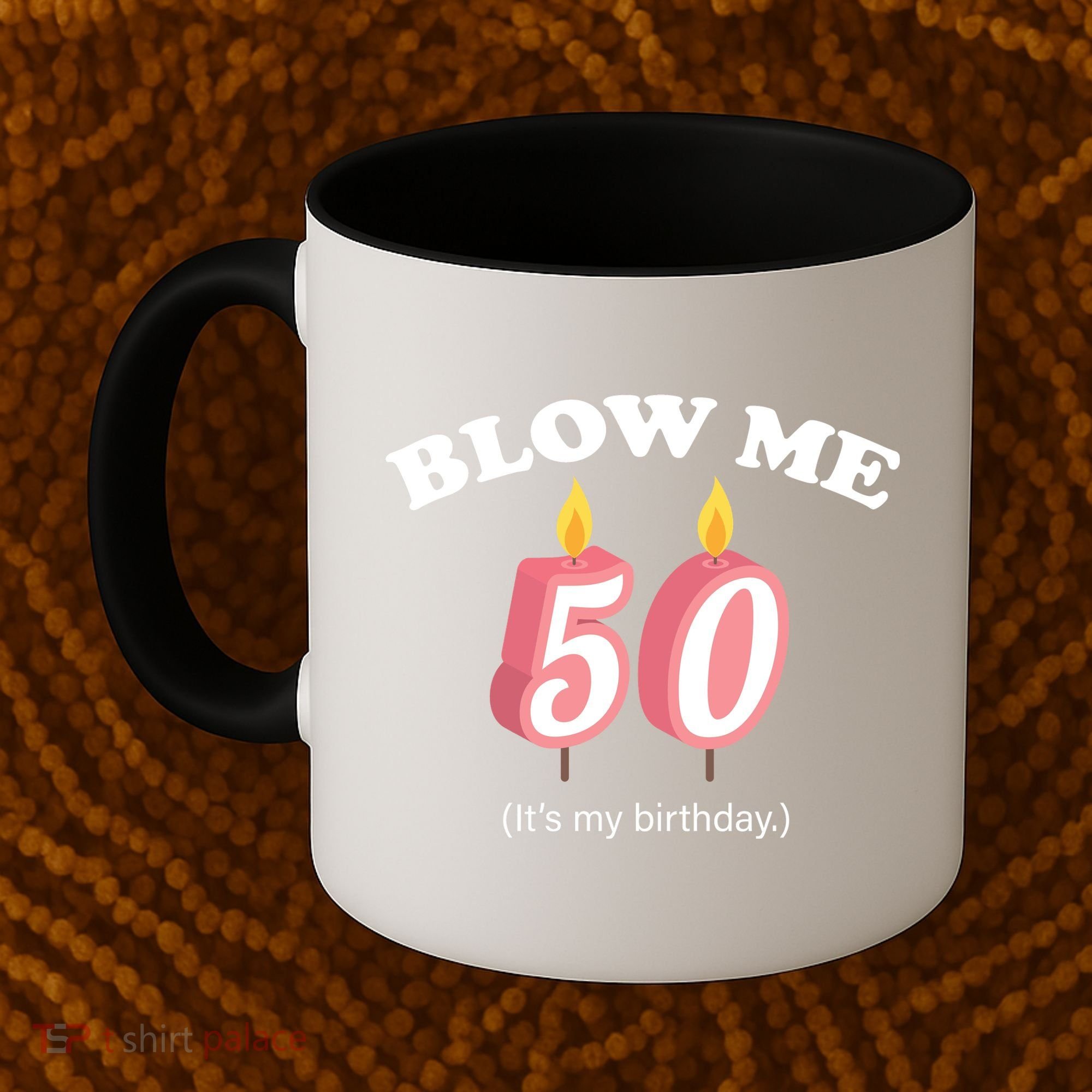 Cute Funny Blow Me It's My 50th Birthday Coffee Mug