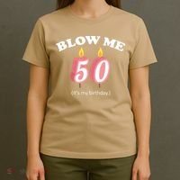 Cute Funny Blow Me It's My 50th Birthday T-Shirt thumb 4
